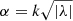 $ \alpha=k\sqrt{\left|\lambda\right|} $