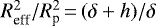 $R^2_{\textrm{eff}}/ R^2_{\textrm{p}}\,{=}\,(\delta&#x002B;h)/\delta$