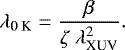\begin{equation*} \lambda_{\textrm{0 K}} = \frac{\beta}{\zeta \ \lambda_{\textrm{XUV}}^2}. \end{equation*}