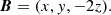 $$ \begin{aligned} {\boldsymbol{B}} = (x, { y}, -2z). \end{aligned} $$