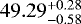 $49.29^{&#x002B;0.28}_{-0.58}$
