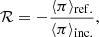 $$ \begin{aligned}&\mathcal{R} = -\frac{\langle \pi \rangle _{\rm ref.}}{\langle \pi \rangle _{\rm inc.}}, \end{aligned} $$