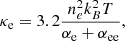 $$ \begin{aligned}&\kappa _{\rm e} = 3.2\frac{n_{e}^{2}k_{B}^{2}T}{\alpha _{\rm e}+\alpha _{\rm ee}}, \end{aligned} $$