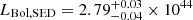 $ L_{\mathrm{Bol, SED}} = 2.79^{+0.03}_{-0.04} \times 10^{44} $