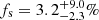 $ f_{\mathrm{s}} = 3.2^{+9.0}_{-2.3}\% $
