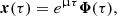 $$ \begin{aligned} \boldsymbol{x}(\tau ) = e^{\upmu \tau } \boldsymbol{\Phi }(\tau ), \end{aligned} $$
