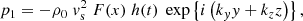 $$ \begin{aligned}&p_1 = -\rho _0 \; { v}_{\rm s}^2 \; F(x) \; h(t) \; \exp \left\{ i \left( k_{ y} { y} + k_z z \right) \right\} ,\end{aligned} $$