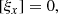$$ \begin{aligned}&[\xi _x] = 0, \end{aligned} $$