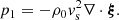 $$ \begin{aligned}&p_1 = -\rho _0 { v}_{\rm s}^2 \nabla \cdot \boldsymbol{\xi }. \end{aligned} $$