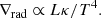 $$ \begin{aligned} \nabla _{\rm rad} \propto L\kappa / T^4. \end{aligned} $$