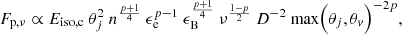 $$ \begin{aligned} F_{\mathrm{p} ,\nu } \propto E_{\mathrm{iso,c} } \ \theta _{j}^{2} \ n^{\frac{p+1}{4}} \ \epsilon _{\mathrm{e} }^{p-1} \ \epsilon _{\mathrm{B} }^{\frac{p+1}{4}} \ \nu ^{\frac{1-p}{2}} \ D^{-2} \ \mathrm{max} \Big (\theta _j,\theta _{ v} \Big )^{-2p}, \end{aligned} $$