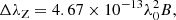 $$ \begin{aligned} \Delta \lambda _{\rm Z} = 4.67\times 10^{-13} \lambda _0^2 B, \end{aligned} $$