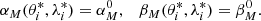 $$ \begin{aligned} \alpha _M(\theta _i^*,\lambda _i^*) = \alpha _M^0,\quad \beta _M(\theta _i^*,\lambda _i^*) = \beta _M^0 . \end{aligned} $$