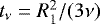 $t_{{\nu}}=R_{\textrm{1}}^2/(3\nu)$