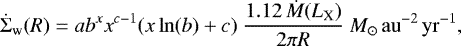 \begin{equation*}\dot{\Sigma}_{\textrm{w}}(R) = a b^{x} x^{c-1} (x \ln(b)&#x002B;c)\ \frac{1.12\, \dot{M}(L_{\textrm{X}})}{2\pi R} \ M_{\odot}\, {\mathrm{au}}^{-2}\, {\mathrm{yr}}^{-1}, \end{equation*}