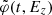 $ \tilde{\varphi}(t,E_z) $