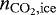 $n_{\mathrm{CO}_{2},\mathrm{ice}}$