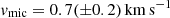 $ \mathit{v}_{\mathrm{mic}}=0.7 (\pm0.2)\,\mathrm{km\,s}^{-1} $