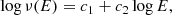 $$ \begin{aligned} \log \nu (E) = c_1 + c_2\log E, \end{aligned} $$
