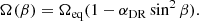 $$ \begin{aligned} \Omega (\beta )=\Omega _{\mathrm{eq} }(1-\alpha _{\mathrm{DR} }\sin ^2\beta ). \end{aligned} $$