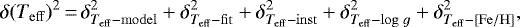\begin{equation*}\centering \delta(T_{\mathrm{eff}})^{2}\,{=}\,\delta_{T_{\mathrm{eff}}-\mathrm{model}}^{2} &#x002B; \delta_{T_{\mathrm{eff}}-\mathrm{fit}}^{2} &#x002B; \delta_{T_{\mathrm{eff}}-\mathrm{inst}}^{2} &#x002B; \delta_{T_{\mathrm{eff}}-\mathrm{log}\;g}^{2} &#x002B; \delta_{T_{\mathrm{eff}}-\mathrm{[Fe/H]}}^{2} ,\end{equation*}