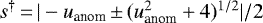 $s^{\dagger}\,{=}\,|-u_{\textrm{anom}}\,{\pm}\,(u_{\textrm{anom}}^2 &#x002B;4){}^{1/2}|/2$