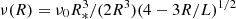 $ \nu(R) = \nu_0R^3_\ast/(2R^3)(4-3R/L)^{1/2} $