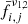 $ \bar{f}^{\nu_{1,2}}_{i,j} $
