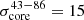 $ \sigma_{\mathrm{core}}^{43{-}86}={15} $