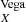 $ ^{\rm Vega}_X $