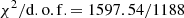 $ \chi^2/\rm d.o.f. = 1597.54/1188 $