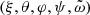 $ (\xi,\theta,\varphi,\psi,{{\tilde{\omega}}}) $