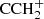 $ \rm{CCH}_2^+ $