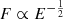$ F\propto E^{-\frac{1}{2}} $