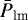 $\bar{P}_{\textrm{lm}}$