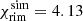 $ \chi_{\mathrm{rim}}^{\mathrm{sim}}= 4.13 $