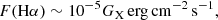 $$ \begin{aligned} F(\mathrm{H}\alpha ) \sim 10^{-5} G_{\rm X}\,\mathrm{erg}\,\mathrm{cm}^{-2}\,\mathrm{s}^{-1} , \end{aligned} $$