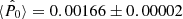 $ \langle \hat{P}_0 \rangle = 0.00166 \pm 0.00002 $
