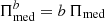 $ \Pi_{\rm med}^b= b \, \Pi_{\rm med} $