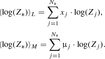 $$ \begin{aligned}&\langle \log (Z_*)\rangle _L = \sum _{j=1}^{N_*} x_j \cdot \log (Z_j), \nonumber \\&\langle \log (Z_*)\rangle _M = \sum _{j=1}^{N_*} \upmu _j \cdot \log (Z_j). \end{aligned} $$
