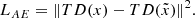 $$ \begin{aligned} L_{AE}=\Vert TD(x) - TD(\tilde{x}) \Vert ^2 . \end{aligned} $$