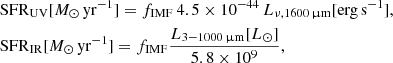 $$ \begin{aligned}&\mathrm{SFR}_{\rm UV}[M_{\odot }\,\mathrm{yr}^{-1}]=f_{\rm IMF}\,4.5\times 10^{-44}\,L_{\nu ,1600\,\upmu \mathrm{m}}[\mathrm{erg\,s}^{-1}],\nonumber \\&\mathrm{SFR}_{\rm IR}[M_{\odot }\,\mathrm{yr}^{-1}]=f_{\rm IMF}\frac{L_{3{-}1000\,\upmu \mathrm{m}}[L_{\odot }]}{5.8\times 10^9}, \end{aligned} $$