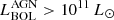 $ L^{\mathrm{AGN}}_{\mathrm{BOL}} > 10^{11}\,L_{\odot} $