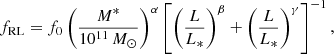 $$ \begin{aligned} f_{\rm RL}=f_{0} \left( \frac{M^{*}}{10^{11}\,M_{\odot }} \right)^{\alpha }\left[\left(\frac{L}{L_{*}}\right)^{\beta }+\left(\frac{L}{L_{*}}\right)^{\gamma }\right]^{-1} ,\end{aligned} $$
