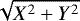 $\sqrt{X^2&#x002B;Y^2}$