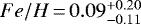 $Fe/H\,{=}\,0.09^{&#x002B; 0.20 }_{- 0.11 }$