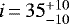 $i\,{=}\,35^{&#x002B;10}_{-10}$