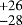 $^{&#x002B; 26 }_{- 28 }$