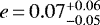 $e\,{=}\,0.07^{&#x002B;0.06}_{-0.05}$