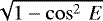 $\sqrt{1-\cos^2\,E}$